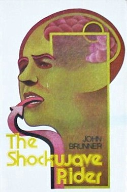 The Shockwave Rider the shockwave rider 10 Best Hard Sci Fi Novels of All Time