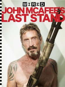 John McAfee's Last Stand John McAfee's Last Stand